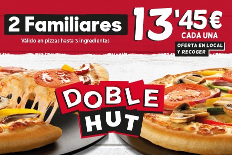 Doble Hut 2 Familiares x 26.90€ a Recoger