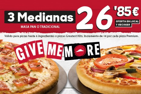 Gime more 3 Medianas x 26.85 Recoger 